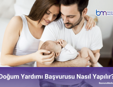 doğum yardımı başvurusu