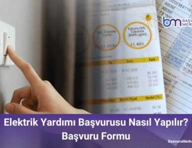 elektrik yardimi basvurusu nasıl yapılır